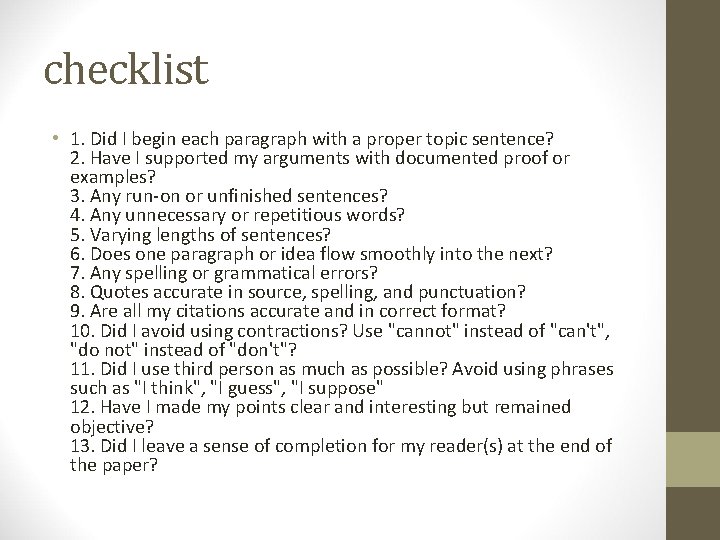 checklist • 1. Did I begin each paragraph with a proper topic sentence? 2.