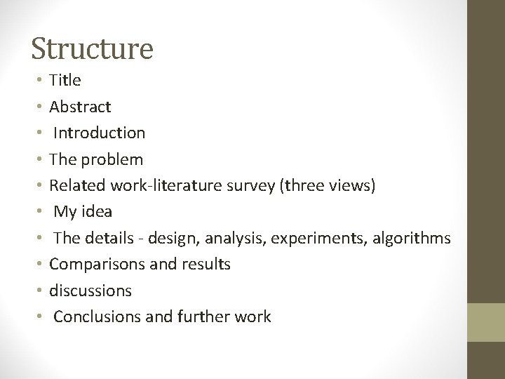 Structure • • • Title Abstract Introduction The problem Related work-literature survey (three views)