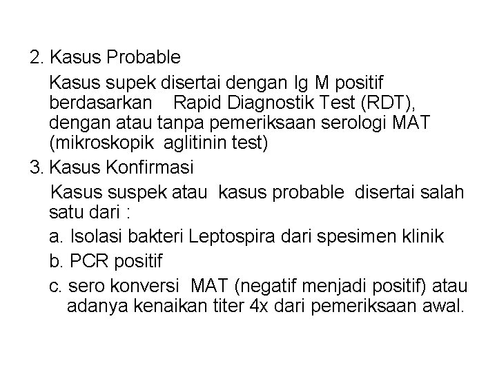 2. Kasus Probable Kasus supek disertai dengan Ig M positif berdasarkan Rapid Diagnostik Test