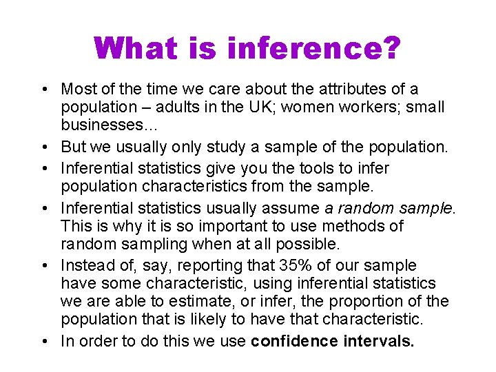 What is inference? • Most of the time we care about the attributes of