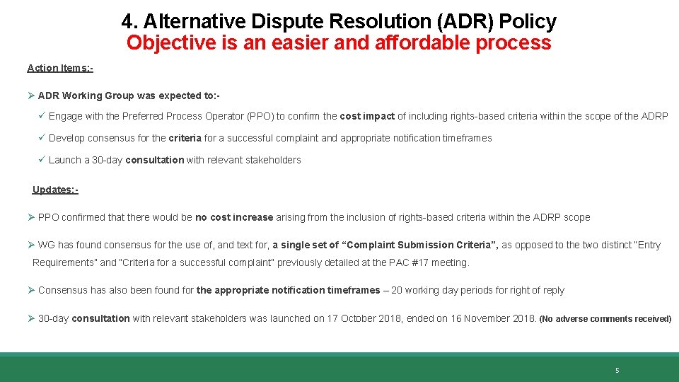 4. Alternative Dispute Resolution (ADR) Policy Objective is an easier and affordable process Action