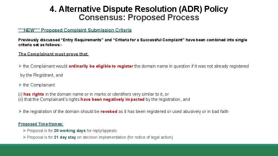 4. Alternative Dispute Resolution (ADR) Policy Consensus: Proposed Process ***NEW*** Proposed Complaint Submission Criteria