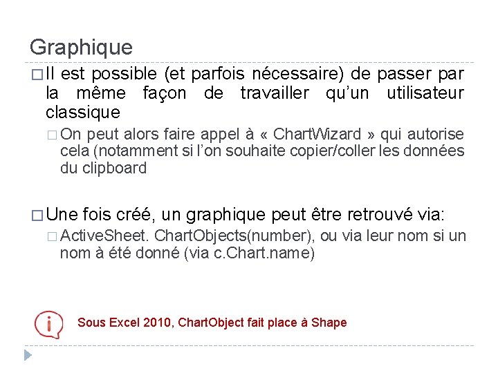 Graphique � Il est possible (et parfois nécessaire) de passer par la même façon