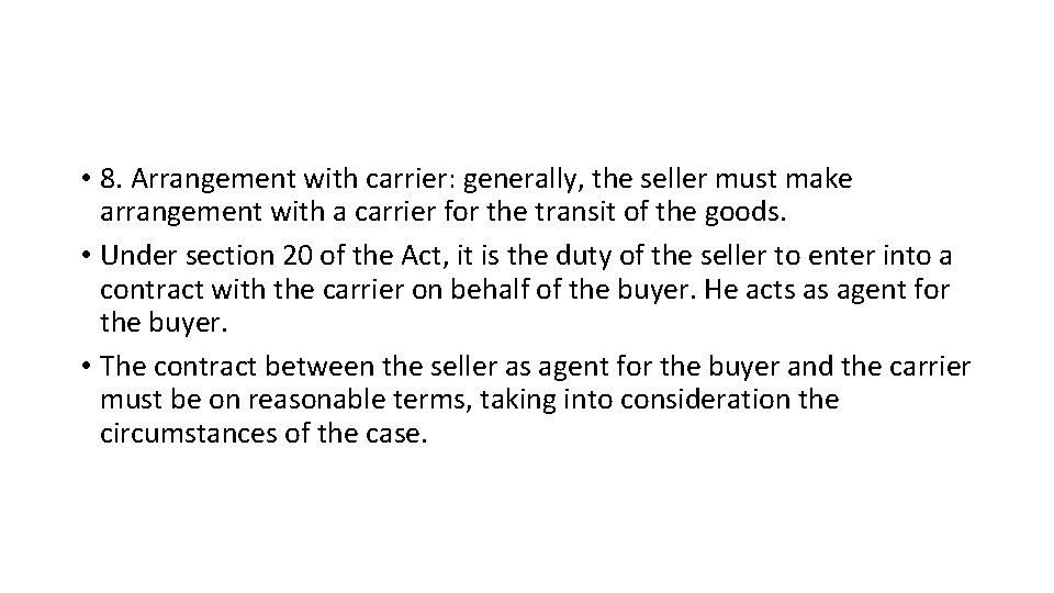  • 8. Arrangement with carrier: generally, the seller must make arrangement with a