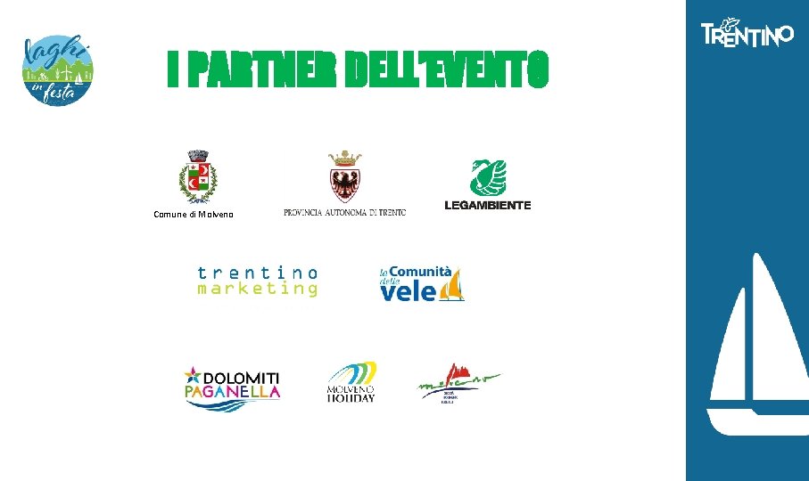 I PARTNER DELL’EVENTO Comune di Molveno I PARTNER DELL’EVENTO Comune di Molveno