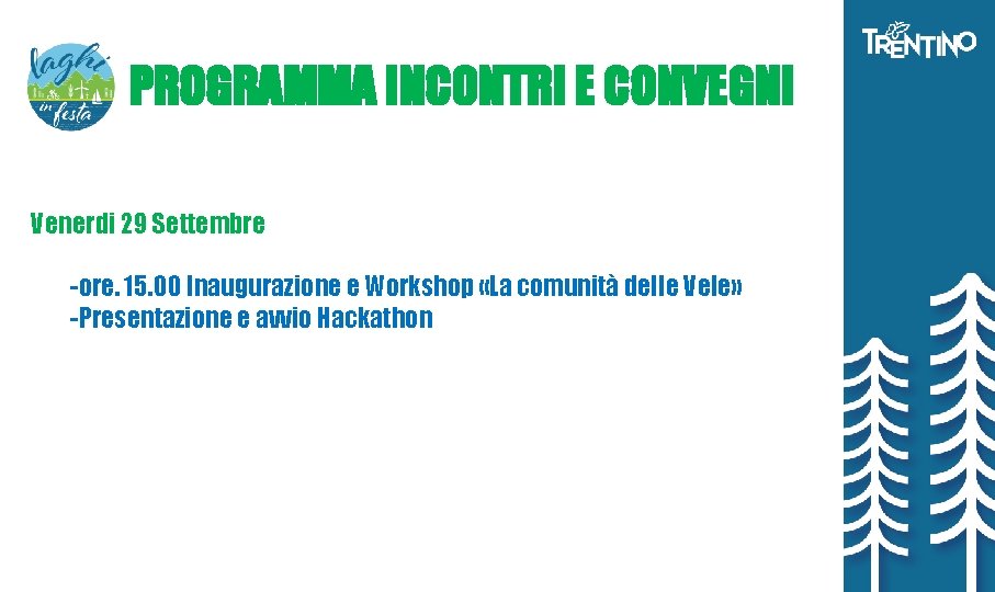 PROGRAMMA INCONTRI E CONVEGNI Venerdi 29 Settembre -ore. 15. 00 Inaugurazione e Workshop «La PROGRAMMA INCONTRI E CONVEGNI Venerdi 29 Settembre -ore. 15. 00 Inaugurazione e Workshop «La
