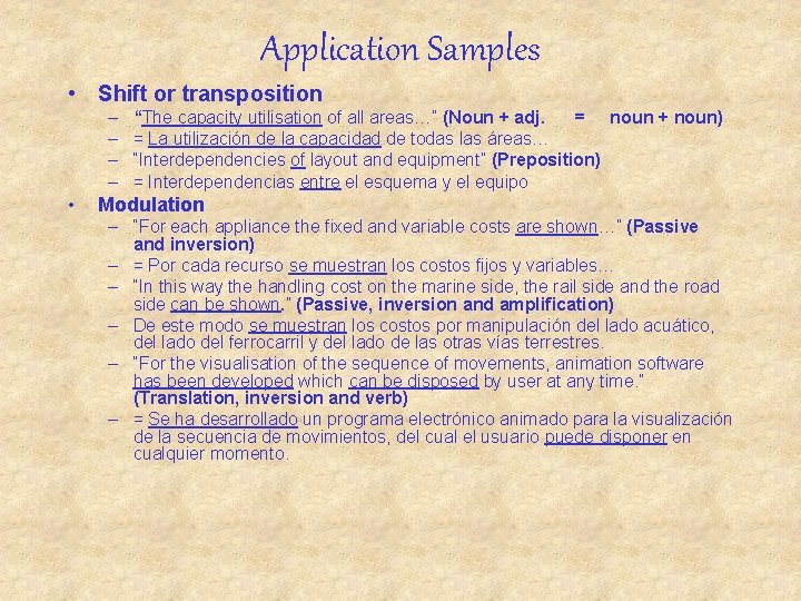 Application Samples • Shift or transposition – – • “The capacity utilisation of all