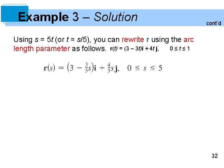 Example 3 – Solution cont’d Using s = 5 t (or t = s/5),