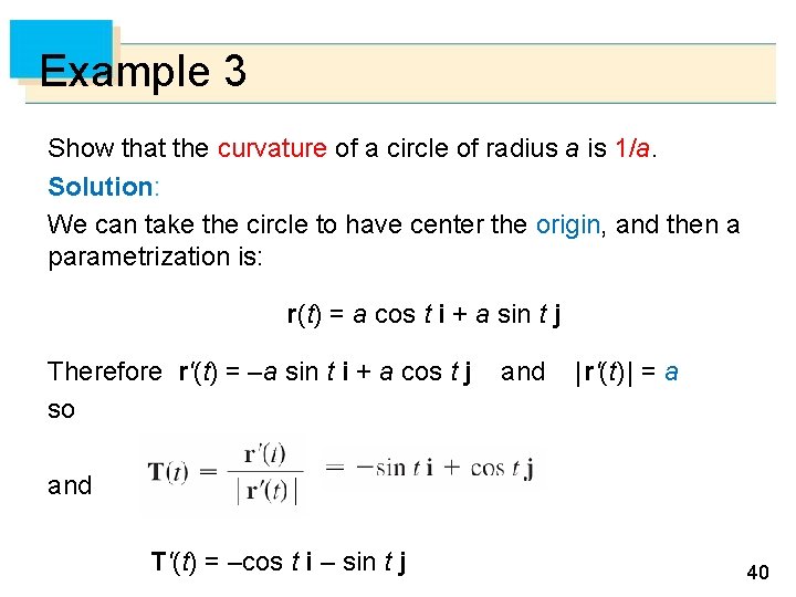 Example 3 Show that the curvature of a circle of radius a is 1/a.