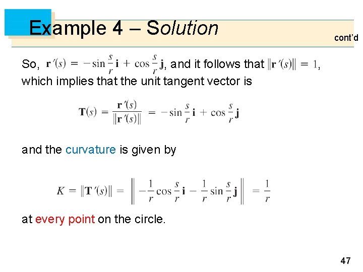 Example 4 – Solution So, , and it follows that which implies that the
