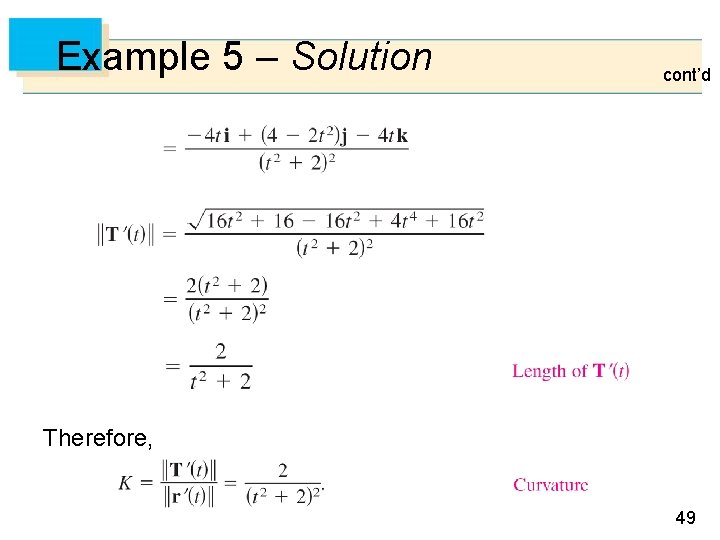 Example 5 – Solution cont’d Therefore, 49 