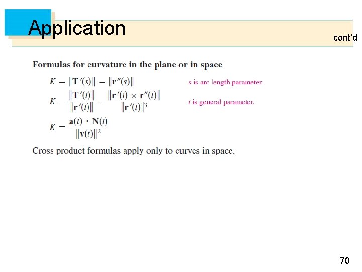 Application cont’d 70 
