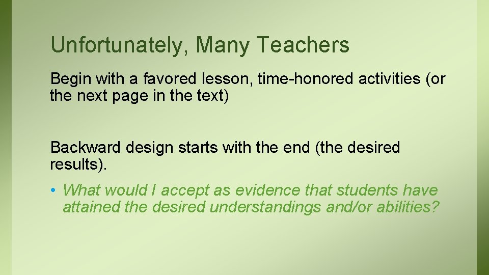 Unfortunately, Many Teachers Begin with a favored lesson, time-honored activities (or the next page