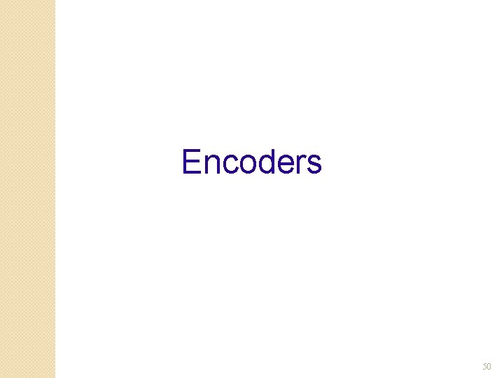 Encoders 50 Encoders 50