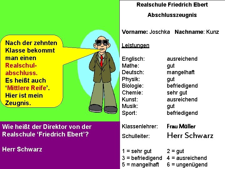 Realschule Friedrich Ebert Abschlusszeugnis Vorname: Joschka Nachname: Kunz Nach der zehnten Klasse bekommt man