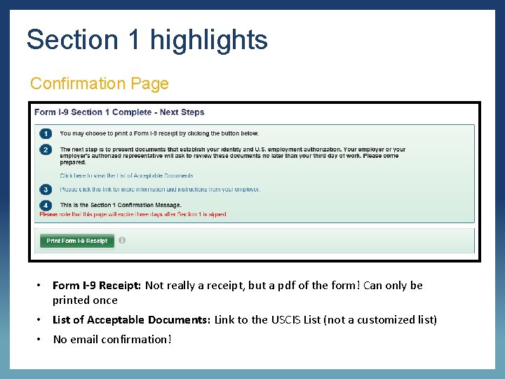 Section 1 highlights Confirmation Page • Form I-9 Receipt: Not really a receipt, but