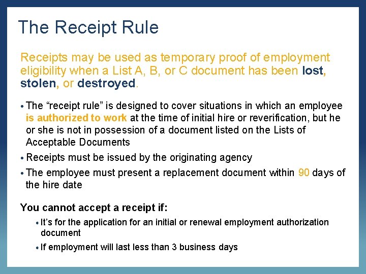 The Receipt Rule Receipts may be used as temporary proof of employment eligibility when
