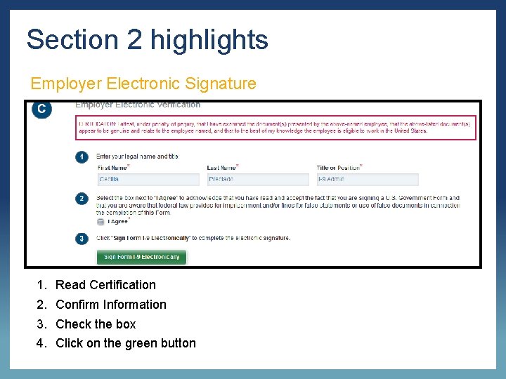 Section 2 highlights Employer Electronic Signature 1. 2. 3. 4. Read Certification Confirm Information