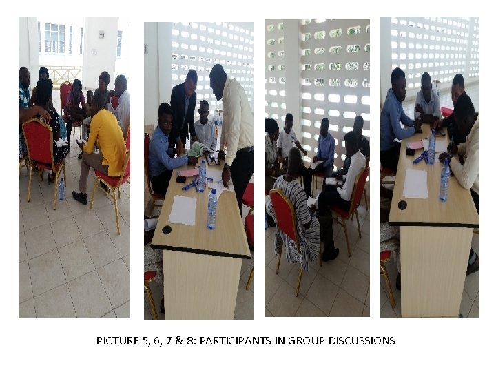 PICTURE 5, 6, 7 & 8: PARTICIPANTS IN GROUP DISCUSSIONS 