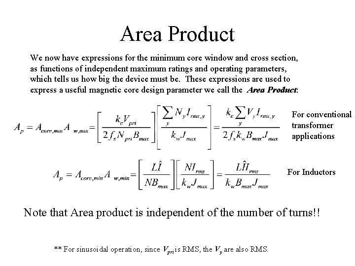 Area Product We now have expressions for the minimum core window and cross section,