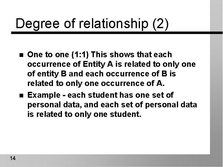 Degree of relationship (2) n n 14 One to one (1: 1) This shows