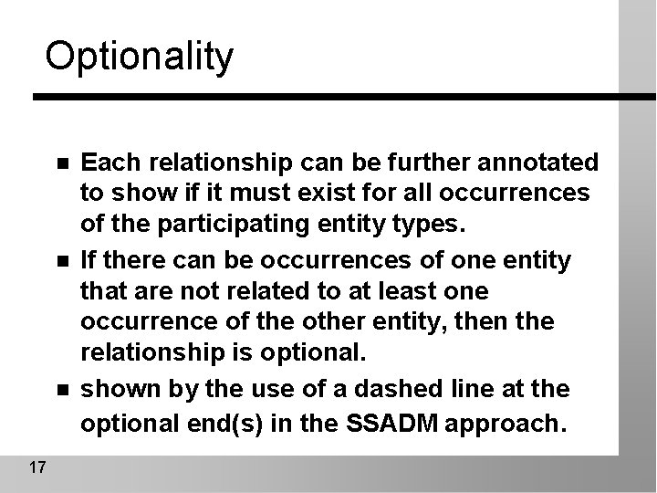 Optionality n n n 17 Each relationship can be further annotated to show if