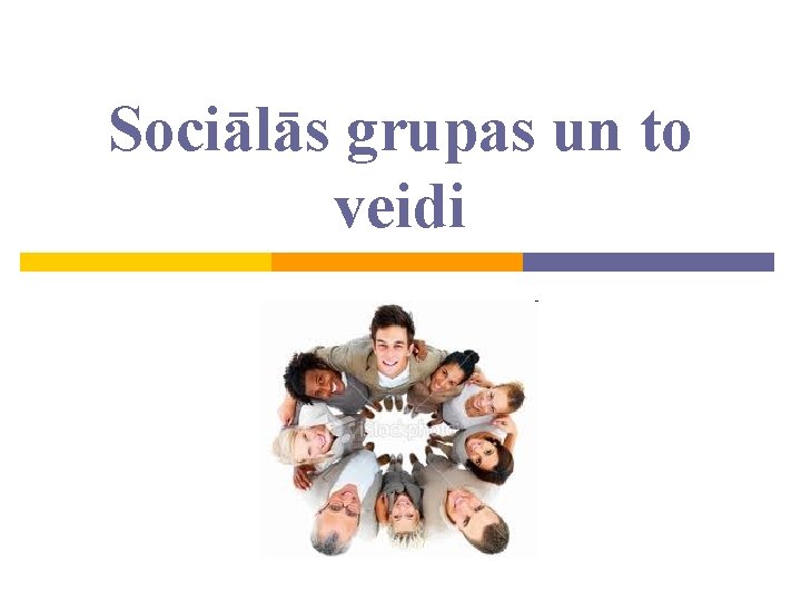 Sociālās grupas un to veidi 