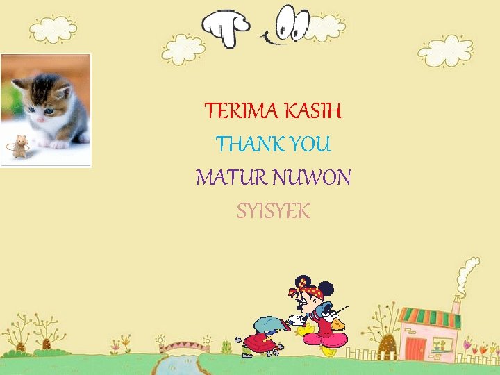 TERIMA KASIH THANK YOU MATUR NUWON SYISYEK 