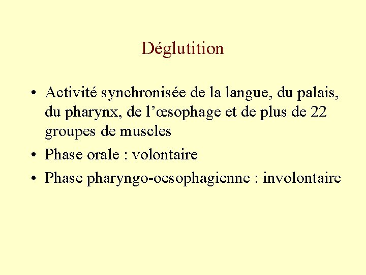 Déglutition • Activité synchronisée de la langue, du palais, du pharynx, de l’œsophage et