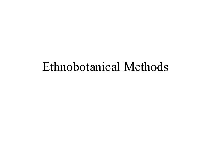 Ethnobotanical Methods 