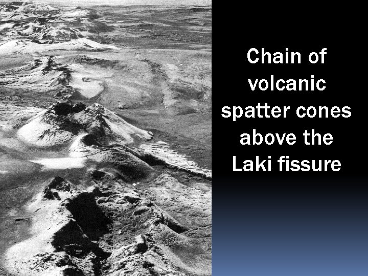 Chain of volcanic spatter cones above the Laki fissure 