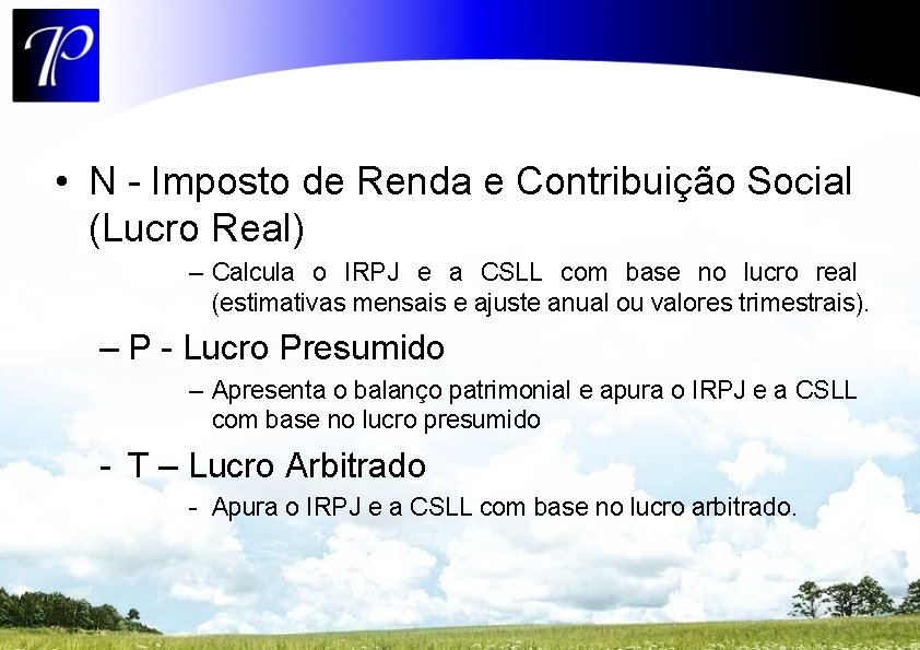  • N - Imposto de Renda e Contribuição Social (Lucro Real) – Calcula