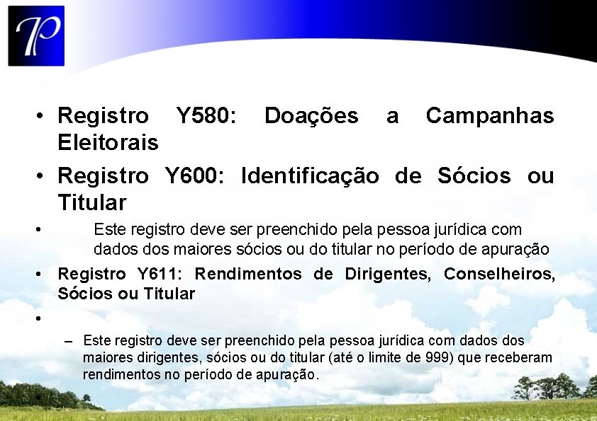  • Registro Y 580: Doações a Campanhas Eleitorais • Registro Y 600: Identificação