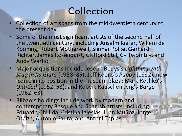 Collection • Collection of art spans from the mid-twentieth century to the present day