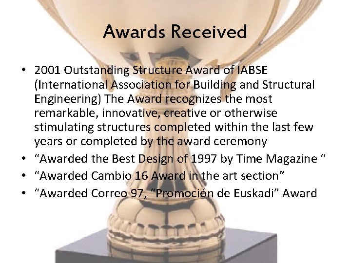 Awards Received • 2001 Outstanding Structure Award of IABSE (International Association for Building and