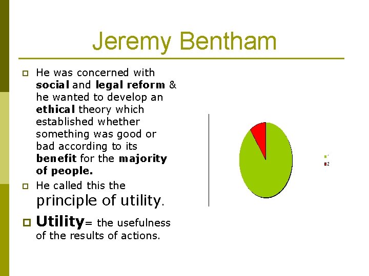 Jeremy Bentham p p He was concerned with social and legal reform & he