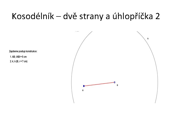 Kosodélník – dvě strany a úhlopříčka 2 