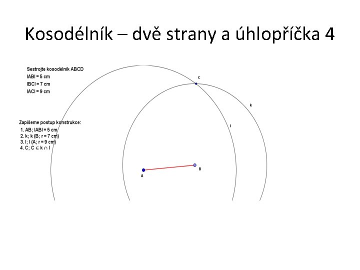 Kosodélník – dvě strany a úhlopříčka 4 