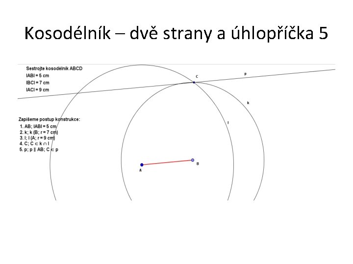 Kosodélník – dvě strany a úhlopříčka 5 