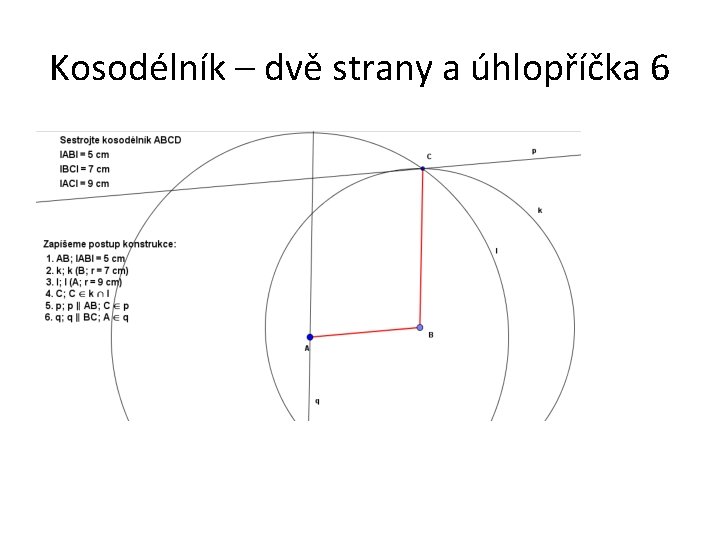 Kosodélník – dvě strany a úhlopříčka 6 