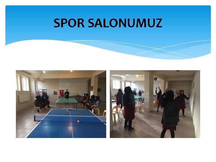 SPOR SALONUMUZ 