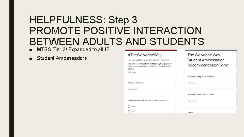 HELPFULNESS: Step 3 PROMOTE POSITIVE INTERACTION BETWEEN ADULTS AND STUDENTS ■ MTSS Tier 3/