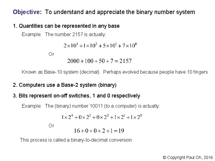 Objective: To understand appreciate the binary number system 1. Quantities can be represented in