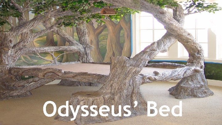 Odysseus’ Bed 