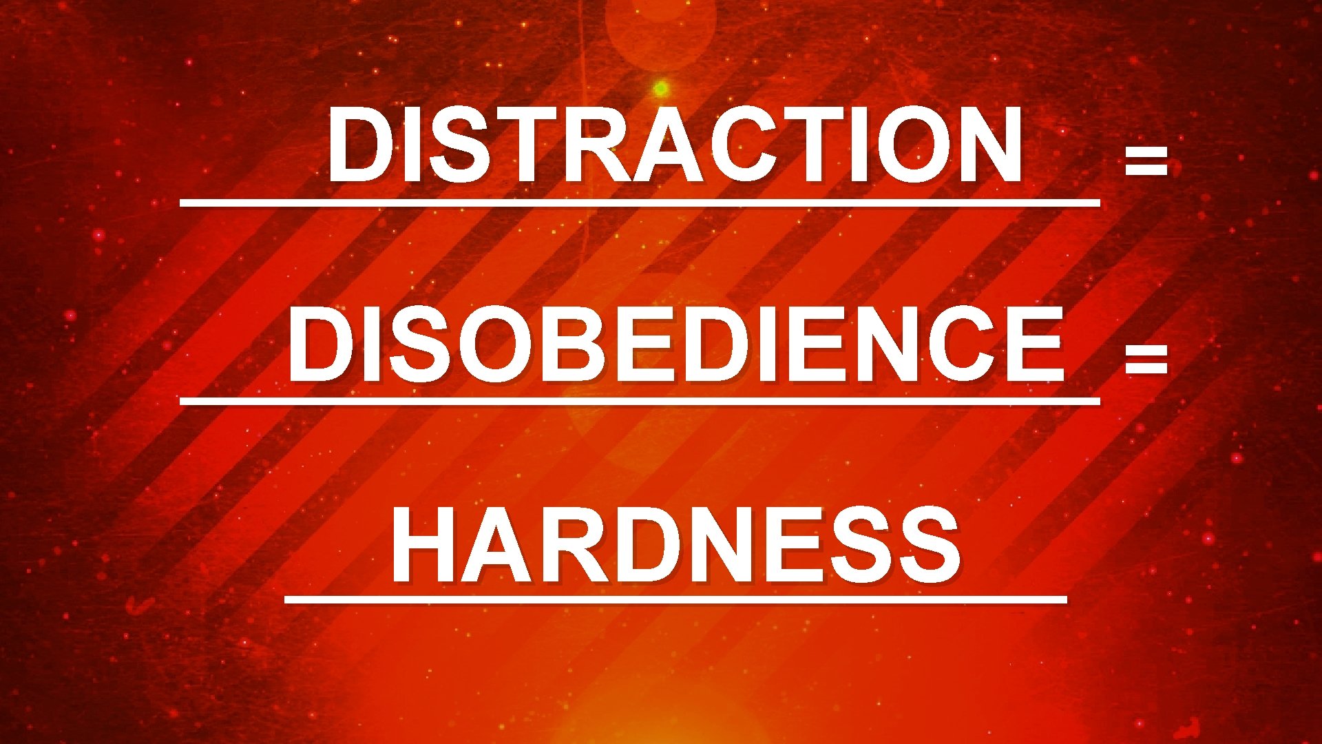 DISTRACTION = __________ DISOBEDIENCE = __________ HARDNESS _________ 