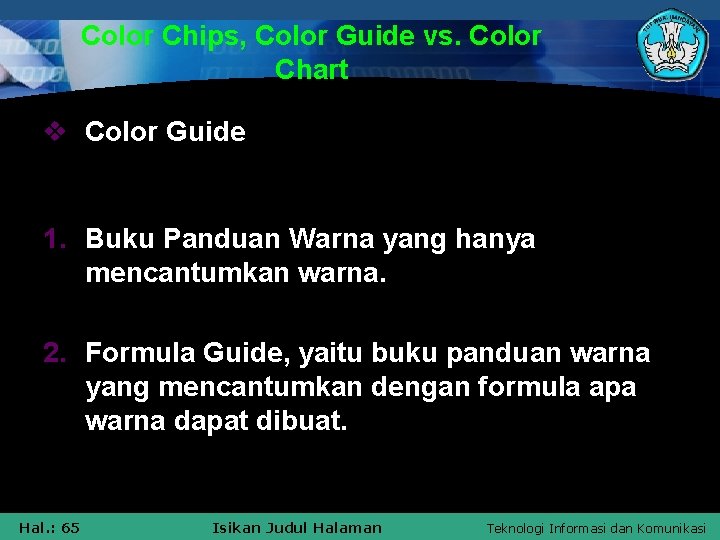 Color Chips, Color Guide vs. Color Chart v Color Guide 1. Buku Panduan Warna