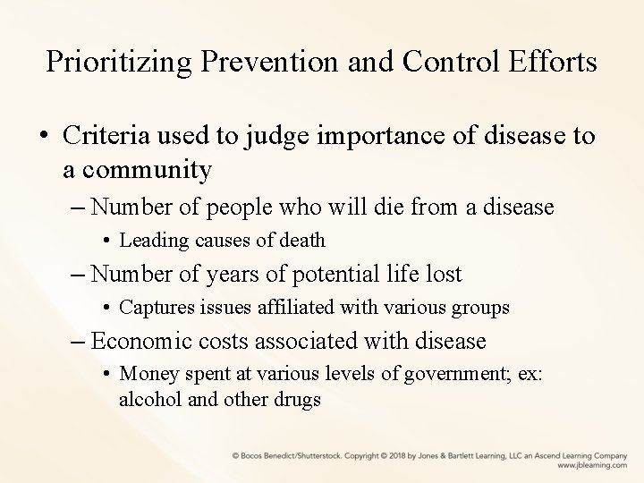 Prioritizing Prevention and Control Efforts • Criteria used to judge importance of disease to