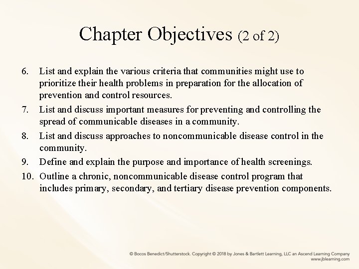 Chapter Objectives (2 of 2) 6. List and explain the various criteria that communities