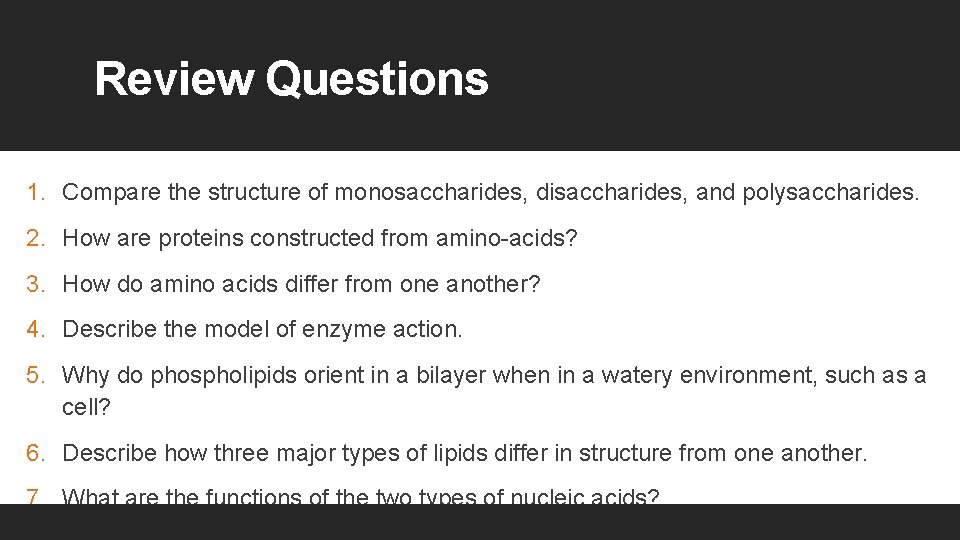 Review Questions 1. Compare the structure of monosaccharides, disaccharides, and polysaccharides. 2. How are Review Questions 1. Compare the structure of monosaccharides, disaccharides, and polysaccharides. 2. How are