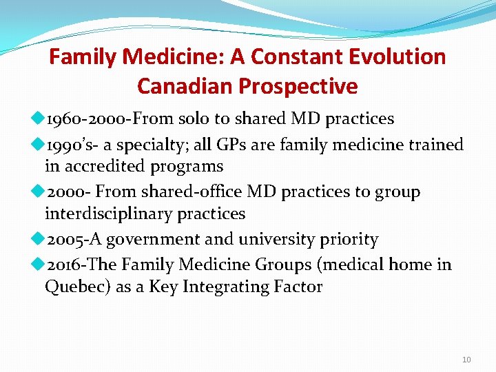 Family Medicine: A Constant Evolution Canadian Prospective u 1960 -2000 -From solo to shared